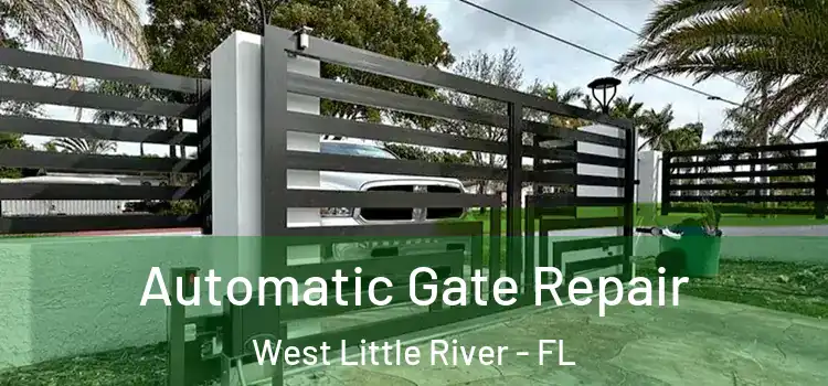 Automatic Gate Repair West Little River - FL