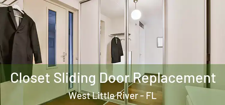 Closet Sliding Door Replacement West Little River - FL