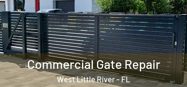  Commercial Gate Repair West Little River - FL