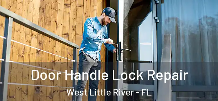  Door Handle Lock Repair West Little River - FL