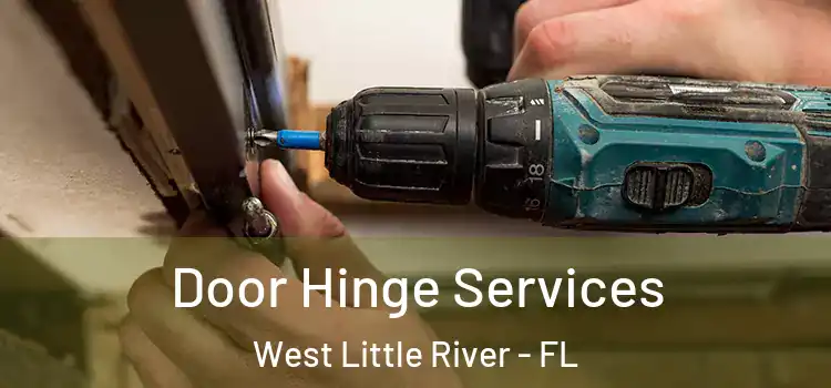 Door Hinge Services West Little River - FL