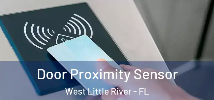 Door Proximity Sensor West Little River - FL