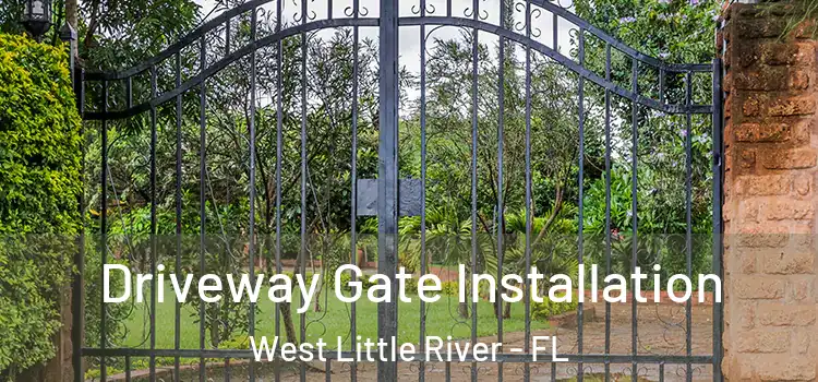  Driveway Gate Installation West Little River - FL