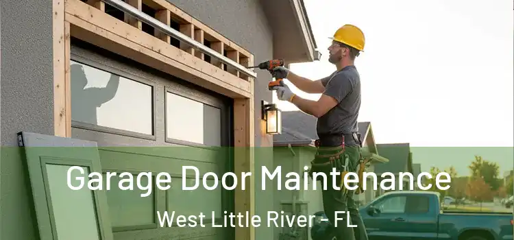  Garage Door Maintenance West Little River - FL