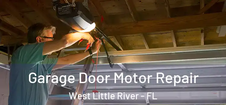  Garage Door Motor Repair West Little River - FL