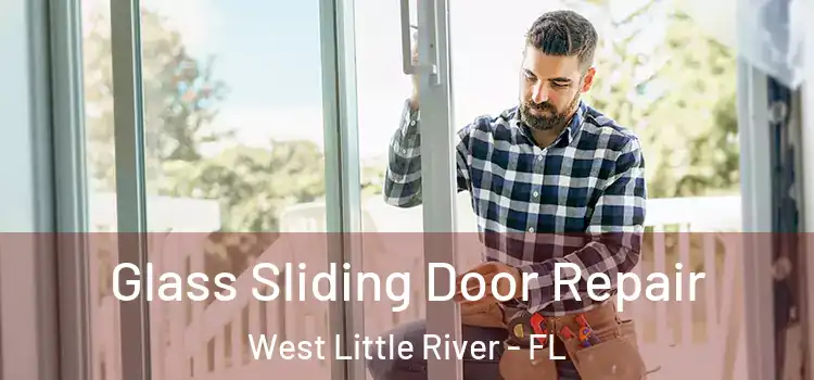  Glass Sliding Door Repair West Little River - FL