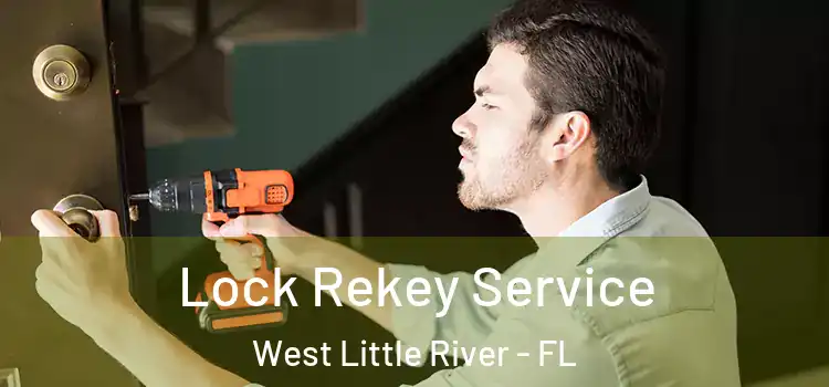  Lock Rekey Service West Little River - FL