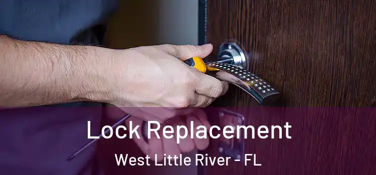  Lock Replacement West Little River - FL