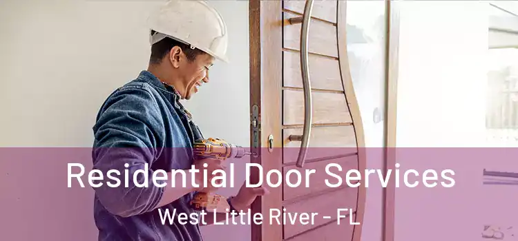  Residential Door Services West Little River - FL