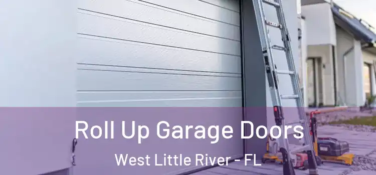  Roll Up Garage Doors West Little River - FL