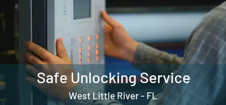  Safe Unlocking Service West Little River - FL