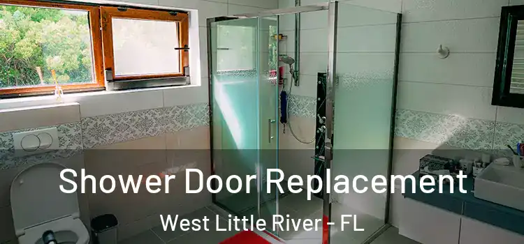 Shower Door Replacement West Little River - FL