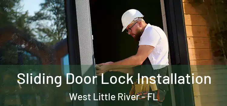 Sliding Door Lock Installation West Little River - FL